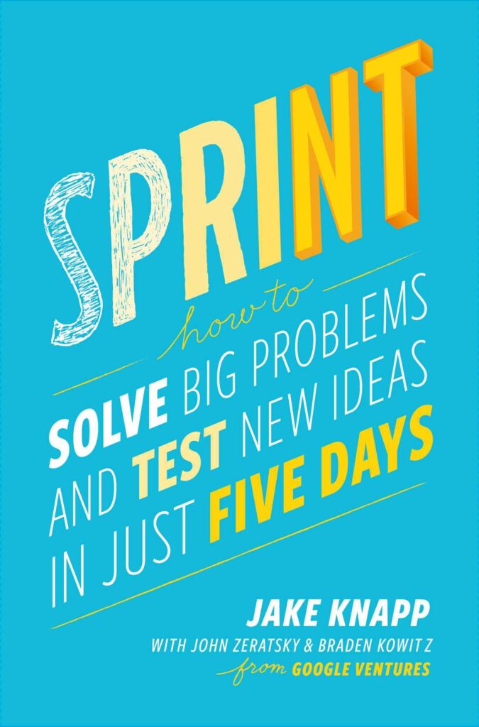 How to Solve Big Problems and Test New Ideas in Just Five Days